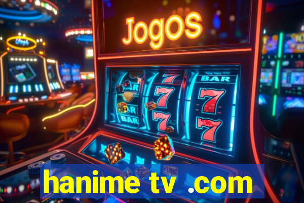 hanime tv .com